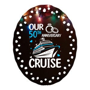 Our 50th Wedding Anniversary Cruise 50 Years Anniversary Ceramic Oval Ornament