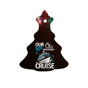 Our 50th Wedding Anniversary Cruise 50 Years Anniversary Ceramic Tree Ornament