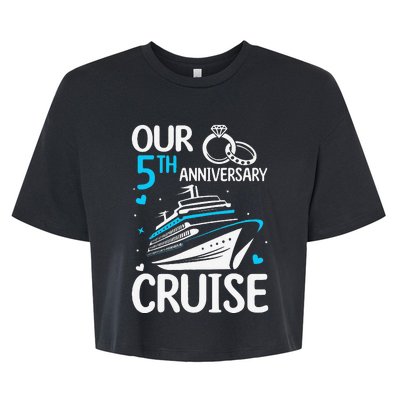 Our 5th Wedding Anniversary Cruise 5 Years Anniversary Bella+Canvas Jersey Crop Tee