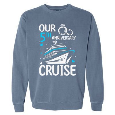 Our 5th Wedding Anniversary Cruise 5 Years Anniversary Garment-Dyed Sweatshirt