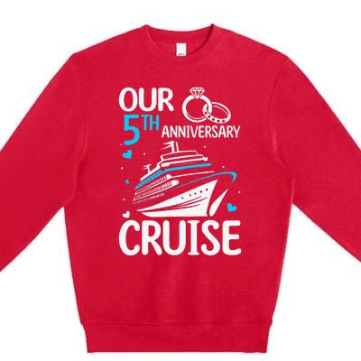 Our 5th Wedding Anniversary Cruise 5 Years Anniversary Premium Crewneck Sweatshirt