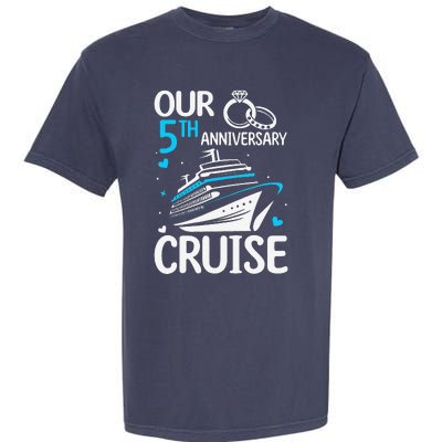 Our 5th Wedding Anniversary Cruise 5 Years Anniversary Garment-Dyed Heavyweight T-Shirt