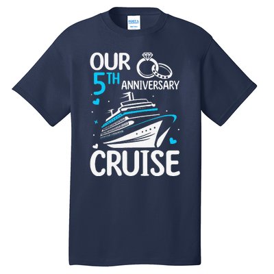 Our 5th Wedding Anniversary Cruise 5 Years Anniversary Tall T-Shirt