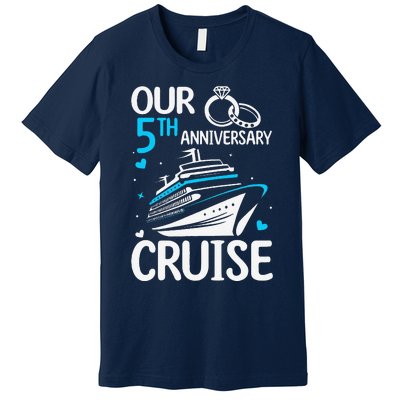 Our 5th Wedding Anniversary Cruise 5 Years Anniversary Premium T-Shirt