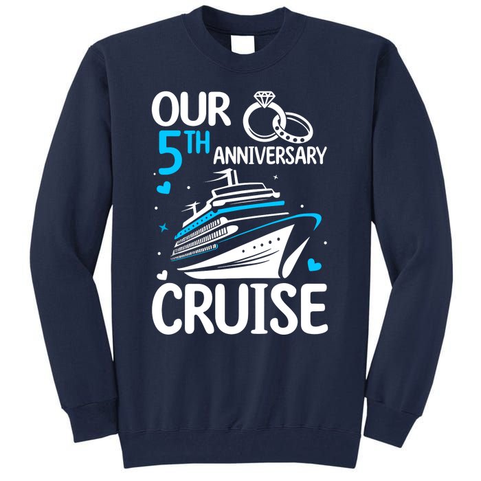 Our 5th Wedding Anniversary Cruise 5 Years Anniversary Tall Sweatshirt