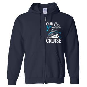 Our 5th Wedding Anniversary Cruise 5 Years Anniversary Full Zip Hoodie