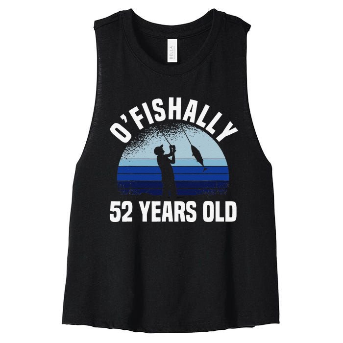 Ofishally 52 Years Old Fisherman 52nd Birthday Fishing Women's Racerback Cropped Tank