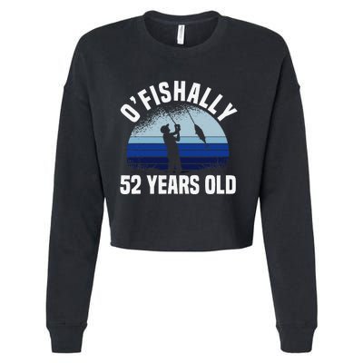 Ofishally 52 Years Old Fisherman 52nd Birthday Fishing Cropped Pullover Crew