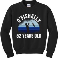 Ofishally 52 Years Old Fisherman 52nd Birthday Fishing Kids Sweatshirt