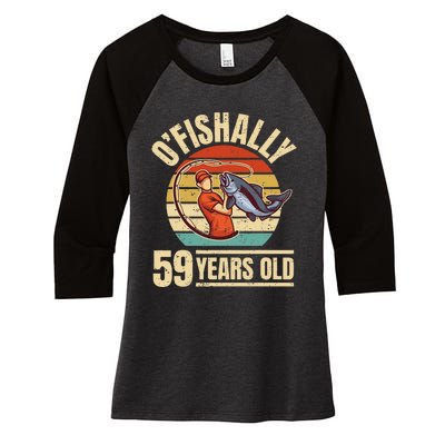 OFishally 59 Years Old Angler 59th Birthday Women's Tri-Blend 3/4-Sleeve Raglan Shirt