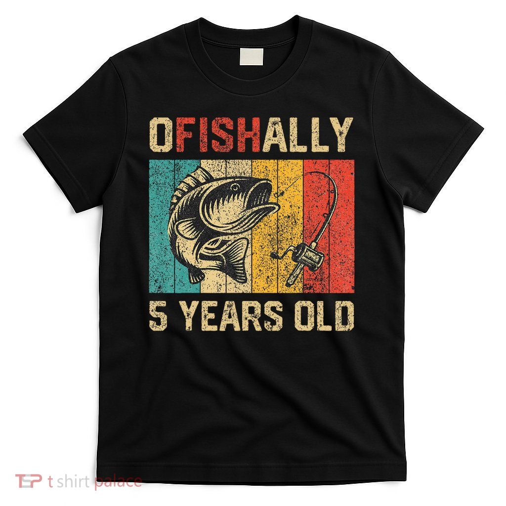 Ofishally 5 Years Old Funny Fishing Birthday Fisherman T-Shirt