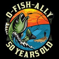 OFishAlly 50 Years Old 50th Birthday Fishing Long Sleeve Shirt