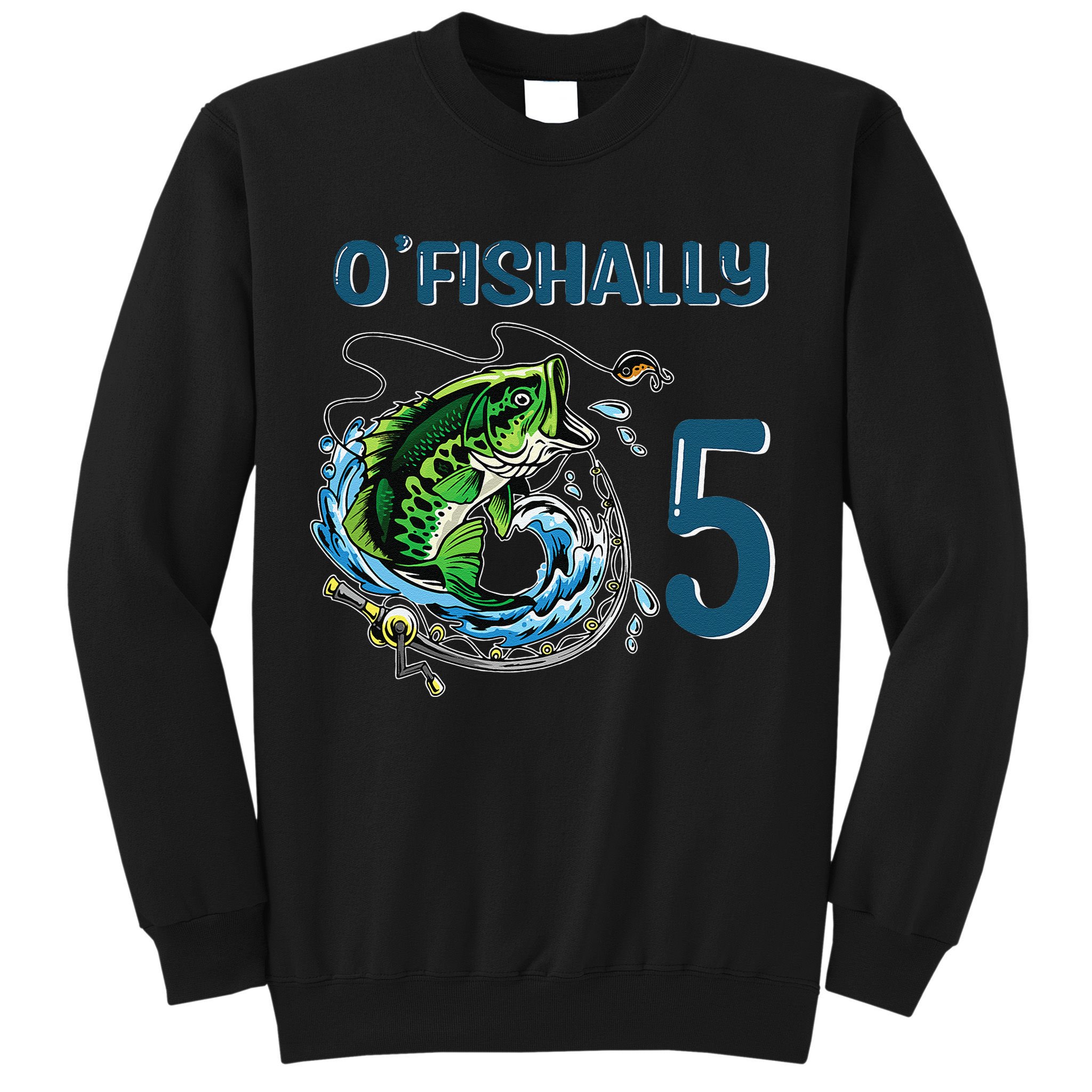 OFishally 5 Years Old Fisherman 5th Birthday Fishing Sweatshirt