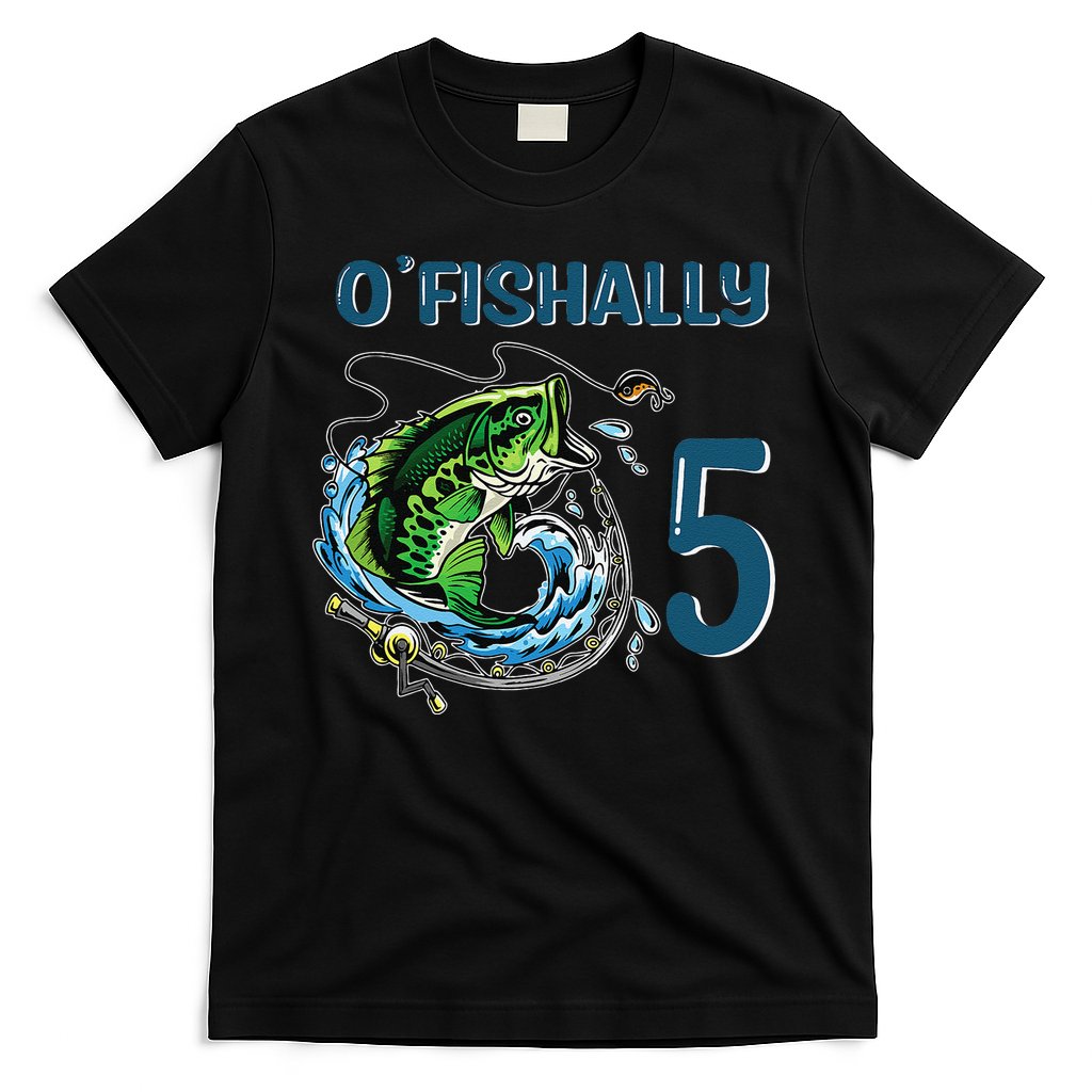 OFishally 5 Years Old Fisherman 5th Birthday Fishing T-Shirt