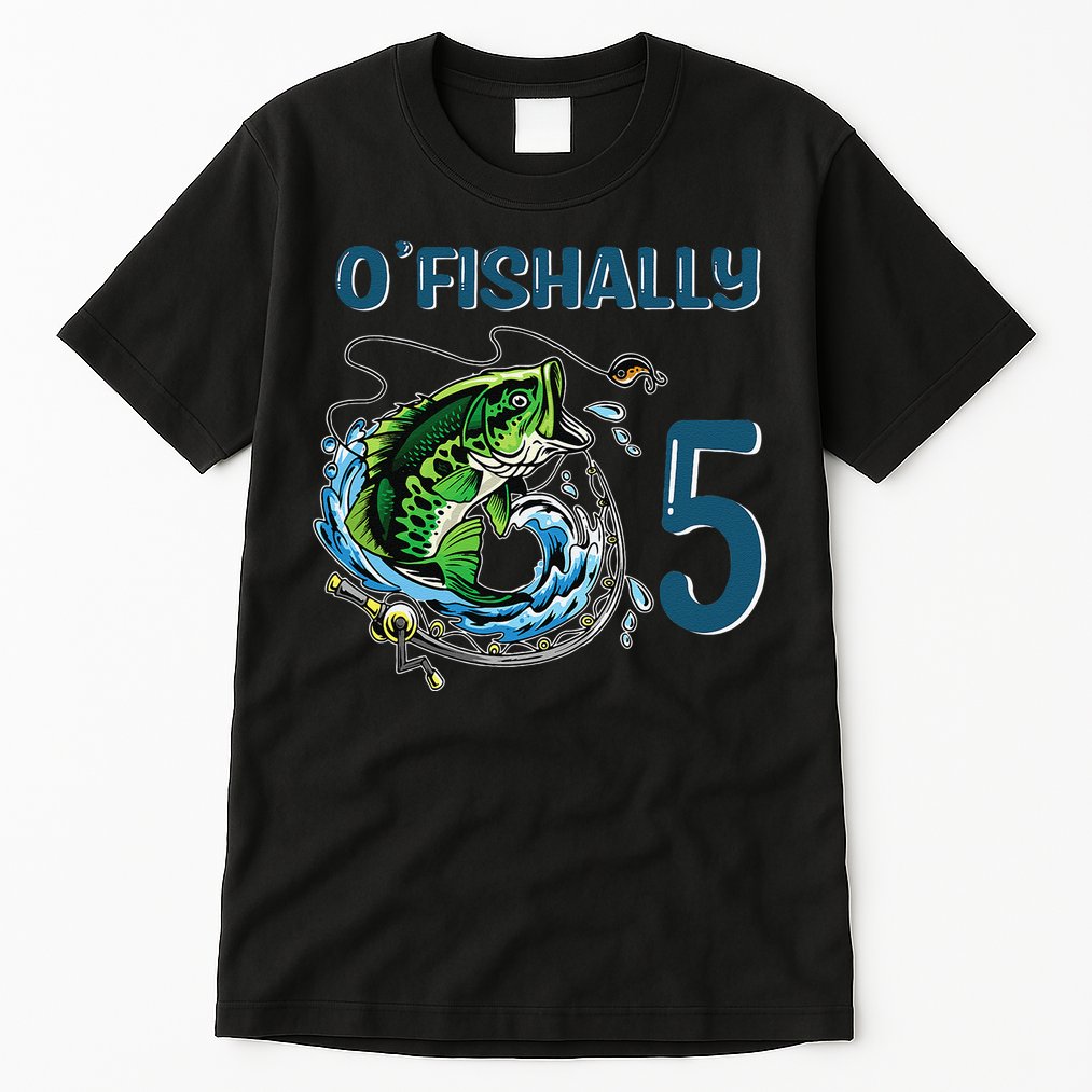 OFishally 5 Years Old Fisherman 5th Birthday Fishing Tall T-Shirt
