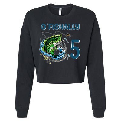 OFishally 5 Years Old Fisherman 5th Birthday Fishing Cropped Pullover Crew