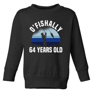 Ofishally 64 Years Old Fisherman 64th Birthday Fishing Toddler Sweatshirt