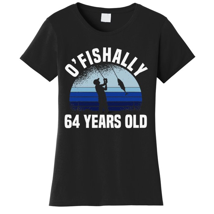 Ofishally 64 Years Old Fisherman 64th Birthday Fishing Women's T-Shirt