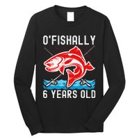 OFishally 6 Years Old Funny Birthday Fishing Long Sleeve Shirt