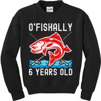 OFishally 6 Years Old Funny Birthday Fishing Kids Sweatshirt