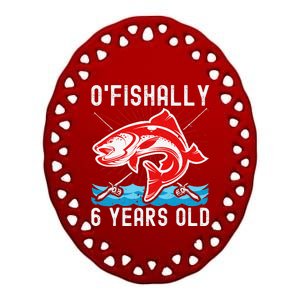 OFishally 6 Years Old Funny Birthday Fishing Ceramic Oval Ornament