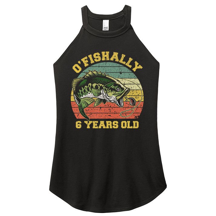 O'fishally 6 Years Old Fishing Birthday Theme Party 6th Women's Perfect Tri Rocker Tank