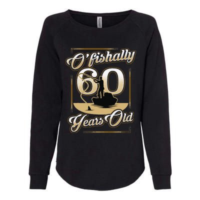 OFishally 60 Years Old 60th Birthday Fishing Gift Womens California Wash Sweatshirt