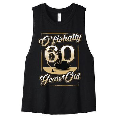 OFishally 60 Years Old 60th Birthday Fishing Gift Women's Racerback Cropped Tank