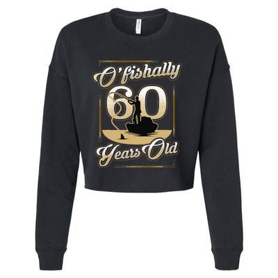 OFishally 60 Years Old 60th Birthday Fishing Gift Cropped Pullover Crew