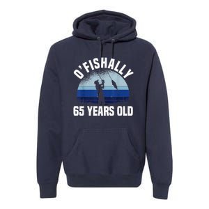 Ofishally 65 Years Old Fisherman 65th Birthday Fishing Premium Hoodie