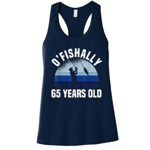 Ofishally 65 Years Old Fisherman 65th Birthday Fishing Women's Racerback Tank