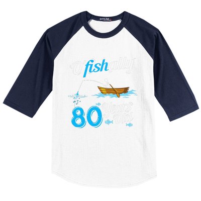 OFishally 80th Funny Fisherman Birthday Fishing Gift Baseball Sleeve Shirt