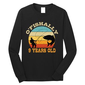 OFishally 9 Years Old Fishing Birthday Theme Party 9th Long Sleeve Shirt