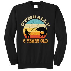 OFishally 9 Years Old Fishing Birthday Theme Party 9th Sweatshirt