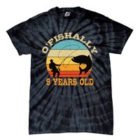 OFishally 9 Years Old Fishing Birthday Theme Party 9th Tie-Dye T-Shirt