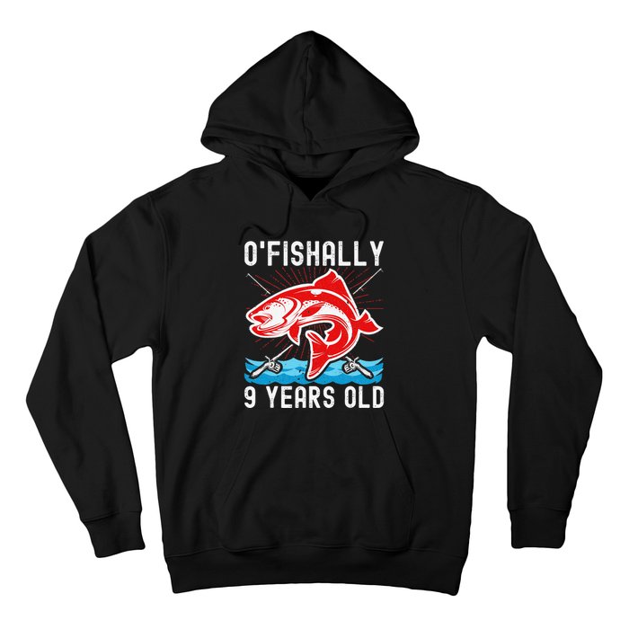 OFishally 9 Years Old Funny Birthday Fishing Hoodie