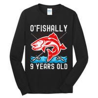 OFishally 9 Years Old Funny Birthday Fishing Tall Long Sleeve T-Shirt