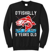 OFishally 9 Years Old Funny Birthday Fishing Tall Sweatshirt