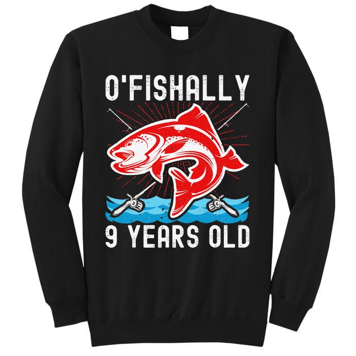 OFishally 9 Years Old Funny Birthday Fishing Tall Sweatshirt