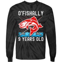 OFishally 9 Years Old Funny Birthday Fishing Tie-Dye Long Sleeve Shirt