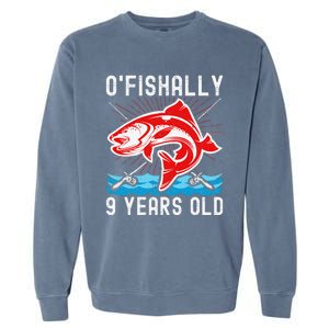 OFishally 9 Years Old Funny Birthday Fishing Garment-Dyed Sweatshirt