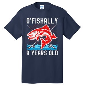 O'Fishally 9 Years Old Funny Birthday Fishing Tall T-Shirt