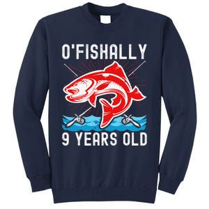 O'Fishally 9 Years Old Funny Birthday Fishing Tall Sweatshirt