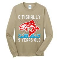 O'Fishally 9 Years Old Funny Birthday Fishing Tall Long Sleeve T-Shirt