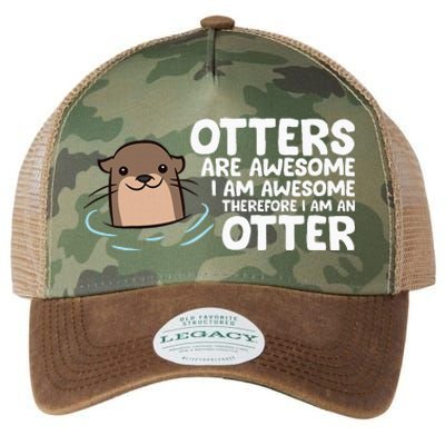 Otters Are Awesome IM Awesome Therefore I Am An Otter Legacy Tie Dye Trucker Hat