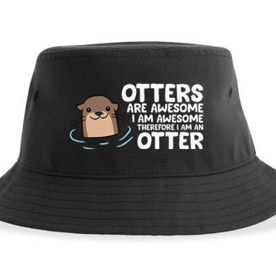 Otters Are Awesome IM Awesome Therefore I Am An Otter Sustainable Bucket Hat