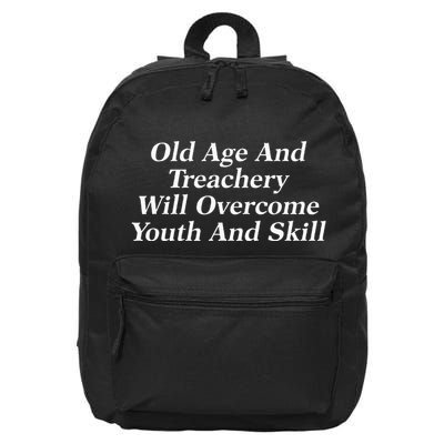 Old Age And Treachery Will Overcome And Skill Apparel 16 in Basic Backpack