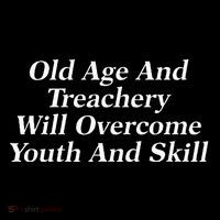 Old Age And Treachery Will Overcome And Skill Apparel Toddler Hoodie