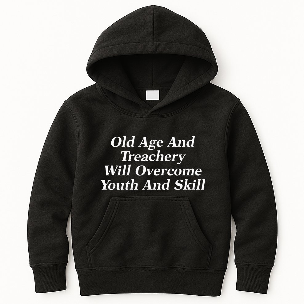 Old Age And Treachery Will Overcome And Skill Apparel Kids Hoodie
