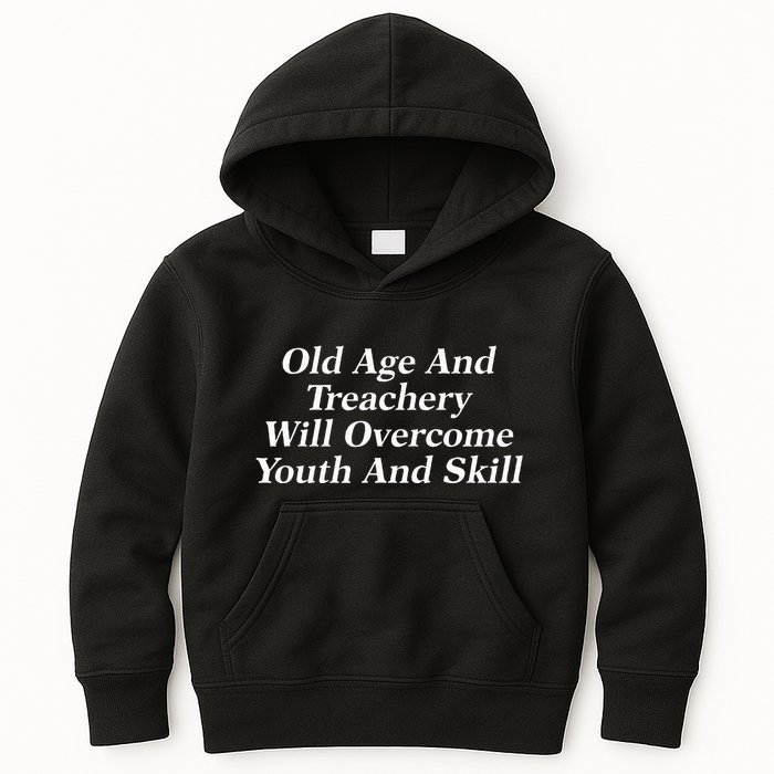 Old Age And Treachery Will Overcome And Skill Apparel Kids Hoodie